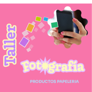 Taller de Fotografía con Celular para Papelería Creativa