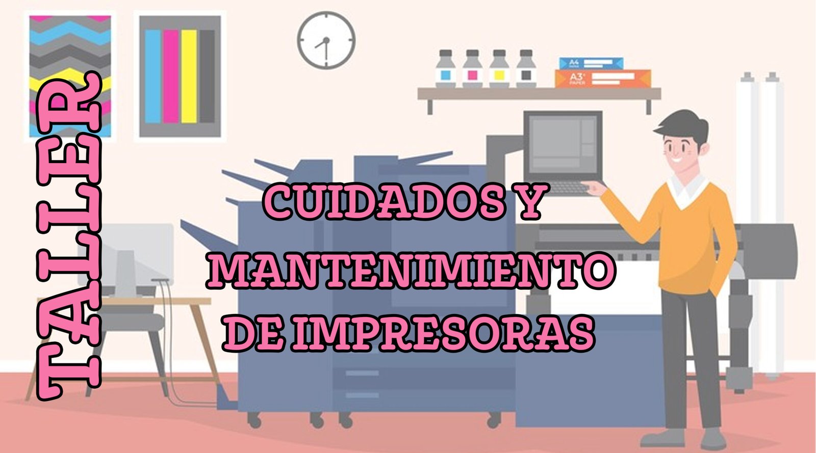 Taller Cuidados y Mantenimientos de Impresoras
